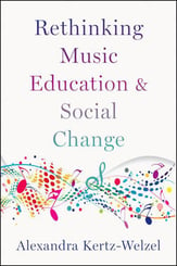 Rethinking Music Education and Social Change book cover